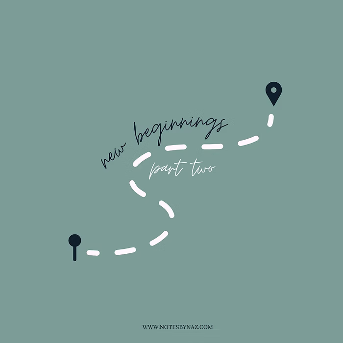 new beginnings…part 2